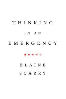 Thinking in an Emergency, Paperback/Elaine Scarry