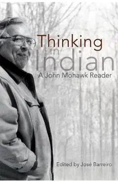 Thinking in Indian - Jos� Barreiro