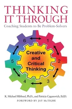 Thinking It Through: Coaching Students to Be Problem-Solvers, Paperback/K. Michael Hibbard