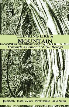 Thinking Like a Mountain: Towards a Council of All Beings, Paperback/John Seed