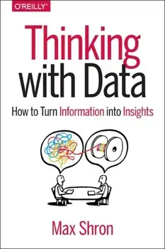 Thinking with Data, Paperback/Max Shron