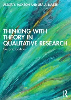 Thinking with Theory in Qualitative Research. 2 ed, Paperback/***