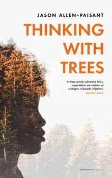 Thinking with Trees, Paperback/Jason Allen-Paisant