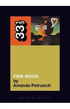 THIR: Nick Drake'S Pink Moon - Amanda Petrusich