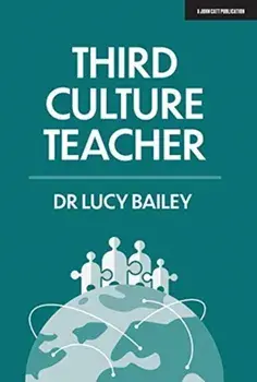 Third Culture Teacher, Paperback/Lucy Bailey