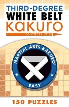 Third-Degree White Belt Kakuro, Paperback/Conceptis Puzzles