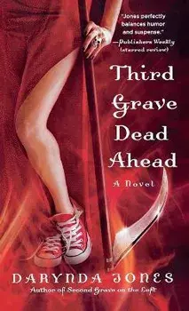 Third Grave Dead Ahead, Paperback/Darynda Jones