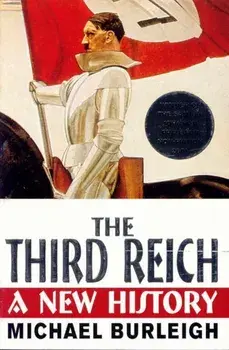 Third Reich. A New History, Paperback/Michael Burleigh