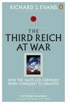 Third Reich at War, Paperback/Richard J Evans