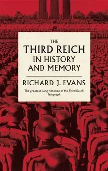 Third Reich in History and Memory, Paperback/Sir Richard J. Evans