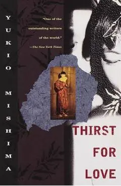 Thirst for Love - Yukio Mishima