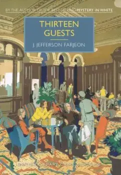 Thirteen Guests, Paperback/J. Farjeon