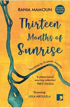 Thirteen Months of Sunrise - Rania Mamoun