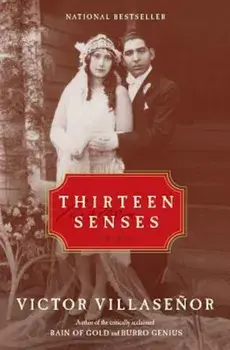 Thirteen Senses: A Memoir, Paperback/Victor Villasenor