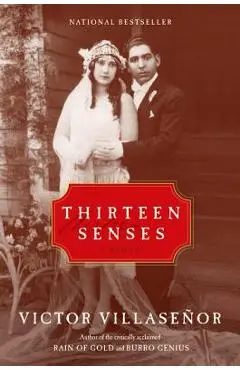 Thirteen Senses: A Memoir - Victor Villasenor