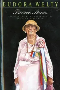Thirteen Stories, Paperback/Eudora Welty