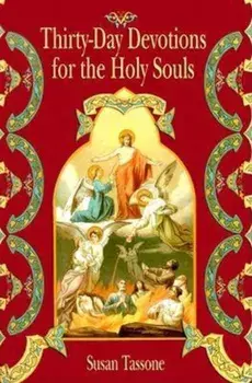 Thirty-Day Devotions for the Holy Souls, Paperback/Susan Tassone