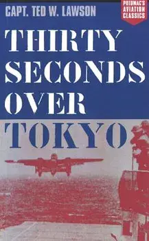 Thirty Seconds Over Tokyo, Paperback/Peter Mersky