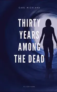 Thirty Years Among the Dead, Hardcover/Carl Wickland