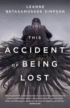 This Accident of Being Lost: Songs and Stories, Paperback/Leanne Simpson