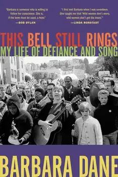 This Bell Still Rings. My Life of Defiance and Song, Hardback/Barbara Dane