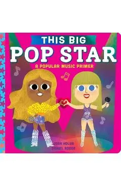 This Big Pop Star: A Popular Music Primer - Joan Holub