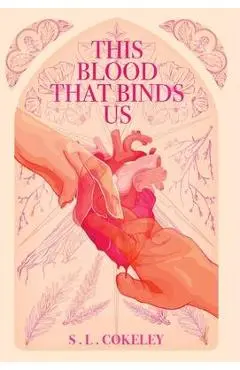 This Blood that Binds Us - S. L. Cokeley