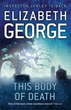 This Body of Death. An Inspector Lynley Novel: 16, Paperback/Elizabeth George