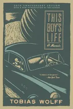 This Boy's Life (30th Anniversary Edition): A Memoir, Paperback/Tobias Wolff