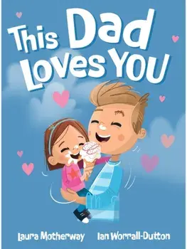 This Dad Loves You, Hardback/Laura Motherway