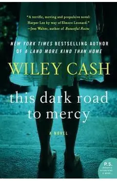 This Dark Road to Mercy - Wiley Cash