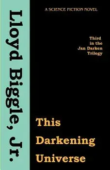 This Darkening Universe, Paperback/Lloyd Jr. Biggle