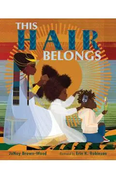 This Hair Belongs - Janay Brown-wood