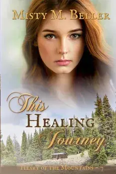 This Healing Journey, Paperback/Misty M. Beller