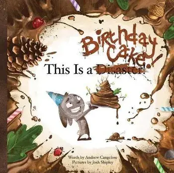 This is a Birthday Cake, Hardback/Andrew Cangelose