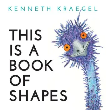 This Is a Book of Shapes, Board book/Kenneth Kraegel