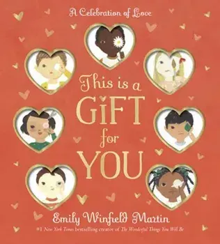 This Is a Gift for You. A Celebration of Love, Board book/Emily Winfield Martin