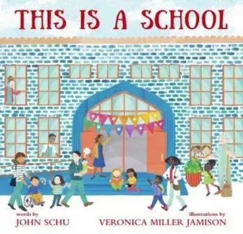 This Is a School, Hardback/John Schu