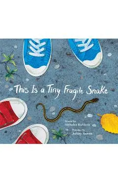This Is a Tiny Fragile Snake - Nicholas Ruddock