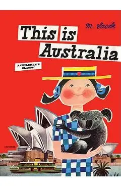 This Is Australia: A Children's Classic - Miroslav Sasek