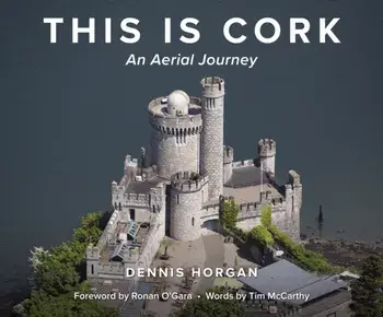 This is Cork: An Aerial Journey, Hardback/***
