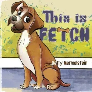 This is Fetch, Paperback/Betty Mermelstein