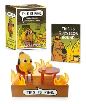 This Is Fine Talking Figurine. With Light and Sound!/KC Green