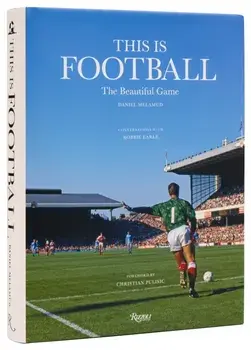 This is Football. The Beautiful Game, Hardback/Christian Pulisic
