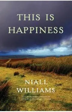 This Is Happiness - Niall Williams