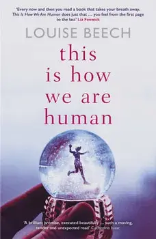 This is How We Are Human, Paperback/Louise Beech