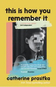 This Is How You Remember It - Catherine Prasifka