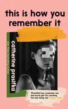 This Is How You Remember It. Main, Hardback/Catherine Prasifka