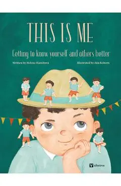This Is Me: Getting to Know Yourself and Others Better - Helena Harastova