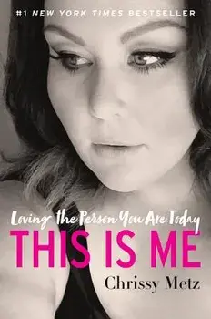 This Is Me: Loving the Person You Are Today, Paperback/Chrissy Metz